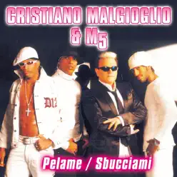 Pelame / Sbucciami - Single - M5 Pelame / Sbucciami - Single - M5