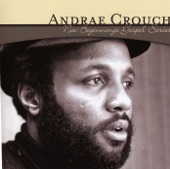 Andrae Crouch - The Blood Will Never Lose It's Power