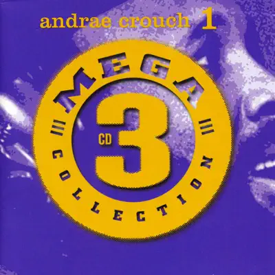 Mega 3, Vol. 1 - Andraé Crouch