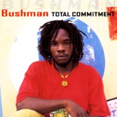 Bushman - Fire Bun a Weak Heart