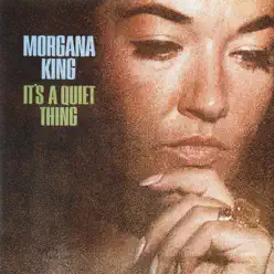 It's a Quiet Thing - Morgana King It's a Quiet Thing - Morgana King