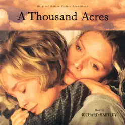 A Thousand Acres (Original Motion Picture Soundtrack) - Richard Hartley A Thousand Acres (Original Motion Picture Soundtrack) - Richard Hartley
