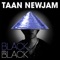 Black Is Black (Yolanda Be Cool Remix) - Taan Newjam lyrics