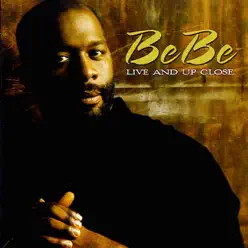 Live and Up Close - BeBe Winans