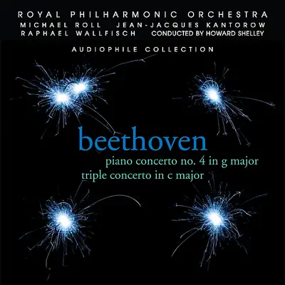 Beethoven: Piano Concerto No. 4, Triple Concerto In C Major - Royal Philharmonic Orchestra