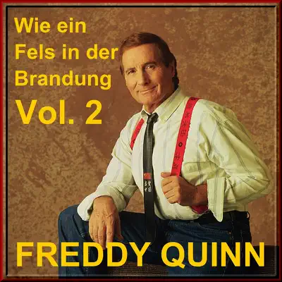 Wie ein Fels in der Brandung - Vol. 2 - Freddy Quinn