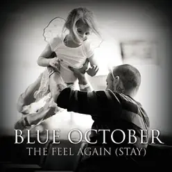 The Feel Again (Stay) - Single - Blue October