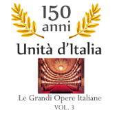 150 anniversario unita' d'Italia : Le grandi opere italiane, vol. 3 - Orchestra Italiana