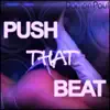 Stream & download Push That Beat Part 3