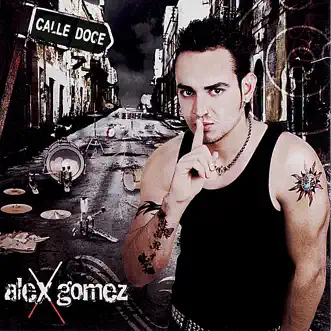 Calle Doce by Alex Gomez album reviews, ratings, credits