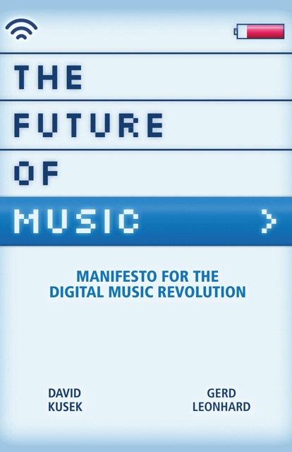 The Future of Music: Manifesto for the Digital Music Revolution (Unabridged) Album Cover