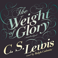 C. S. Lewis - The Weight of Glory (Unabridged) artwork