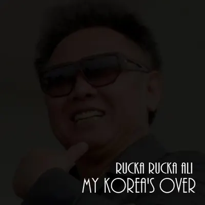 My Korea's Over - Single - Rucka Rucka Ali