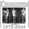 Chunguitos 1973-2004, Vol. 1