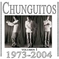 Chunguitos 1973-2004, Vol. 1 - Los Chunguitos