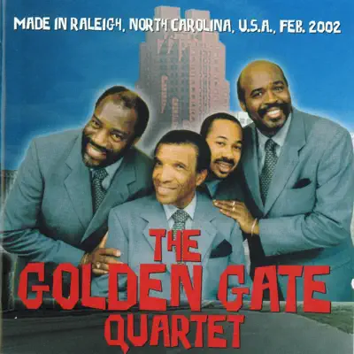 Made In Raleigh, North Carolina, USA (Feb. 2002) - Golden Gate Quartet