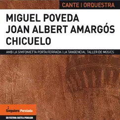 Cante I Orquestra by Miguel Poveda, Joan Albert Amargos & Juan Gómez Chicuelo album reviews, ratings, credits