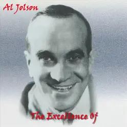 The Excellence of Al Jolson - Al Jolson