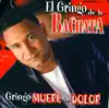 Gringo Muere de Dolor album lyrics, reviews, download