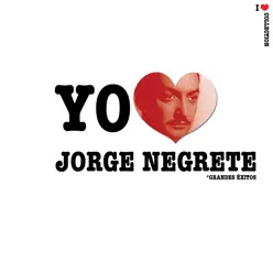 Yo Amo Jorge Negrete - Jorge Negrete