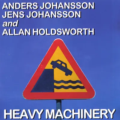 Heavy Machinery - Anders Johansson