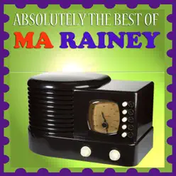 Absolutely The Best Of Ma Rainey - Ma Rainey