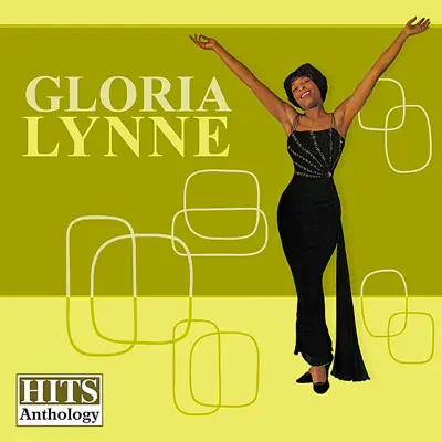 Hits Anthology (Re-mastered) - Gloria Lynne