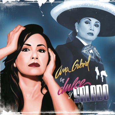 Dulce y Salado - Ana Gabriel