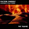 My Name (feat. Thais Torres) - EP album lyrics, reviews, download