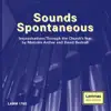Sounds Spontaneous: Improvisations Through the Church's Year album lyrics, reviews, download