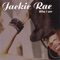 Who I Am - Jackie Rae lyrics