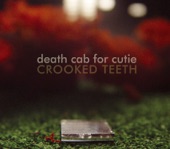 Death Cab for Cutie - Crooked Teeth