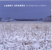 Larry Sparks - He Walked All the Way Home