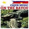 Cajun Music On the Bayou (Remastered)