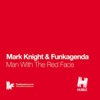 Mark Knight - Man With the Red Face (Original Club Mix)