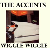 The Accents - Wiggle Wiggle