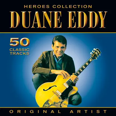Heroes Collection: Duane Eddy - Duane Eddy