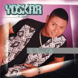 Si Fuera Ella - Yoskar Sarante Si Fuera Ella - Yoskar Sarante