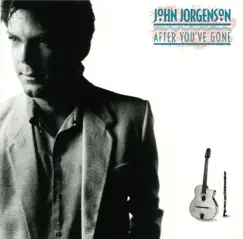 After You've Gone by John Jorgenson album reviews, ratings, credits