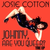 Josie Cotton - Johnny Are You Queer?