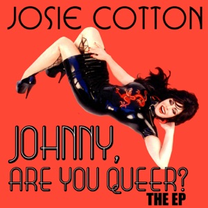Johnny Are You Queer? - The EP