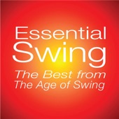 Essential Swing: The Best From The Age Of Swing artwork
