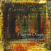 Pilgrim Days: Indelible Grace II artwork