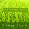 The Yoga of Breath: Guided Pranayama With David Harshada Wagner album lyrics, reviews, download