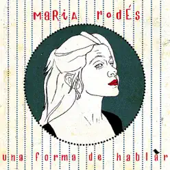 Una Forma de Hablar - Maria Rodés Una Forma de Hablar - Maria Rodés