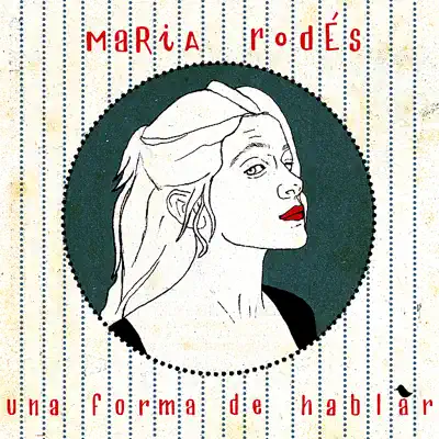 Una Forma de Hablar - Maria Rodés Una Forma de Hablar - Maria Rodés