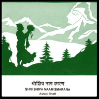 Ashok Bhatt - Shri Shiva Naam Smarana artwork