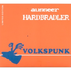 Ausseer Hardbradler - Wahnsinn und Genie