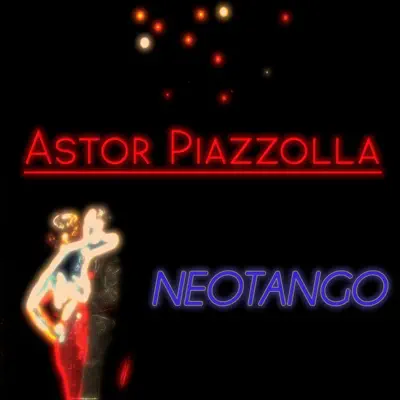 Neotango - Ástor Piazzolla