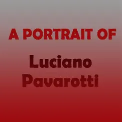 A Portrait of Pavarotti by Luciano Pavarotti album reviews, ratings, credits